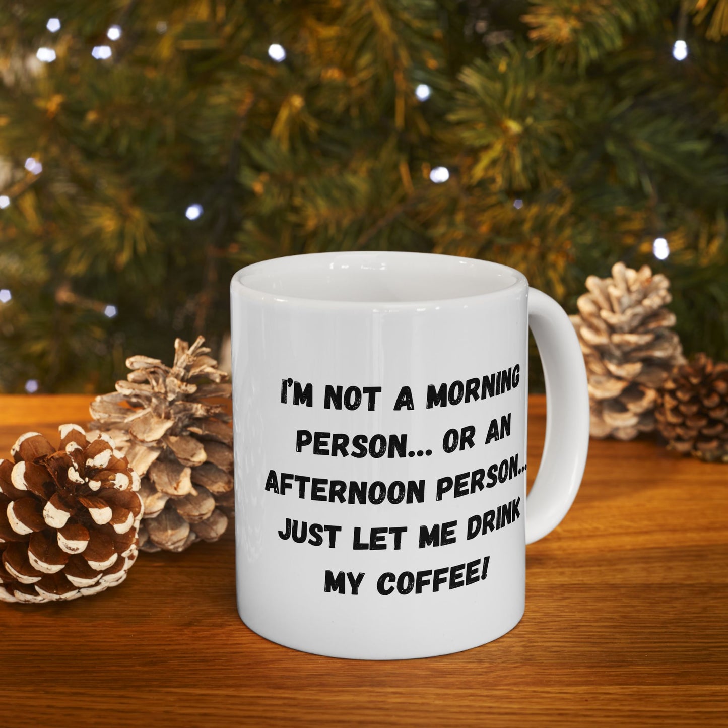 Funny Ceramic Coffee Mug - Perfect Gift for Morning People | 11oz & 15oz