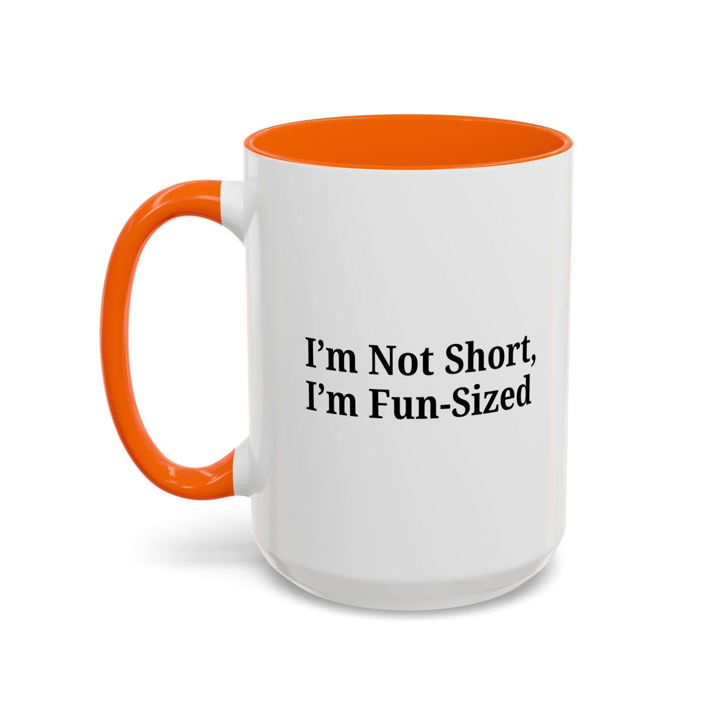 Fun-Sized Quote Coffee Mug - Perfect Gift for Short People