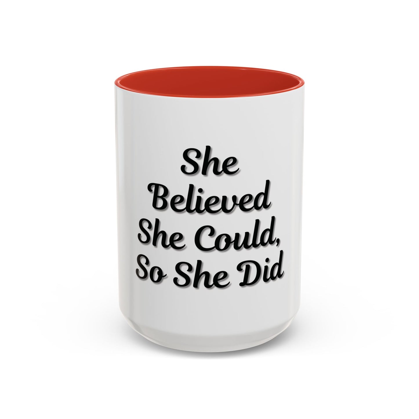 Inspiring Accent Coffee Mug - 'She Believed She Could, So She Did' - 11oz & 15oz