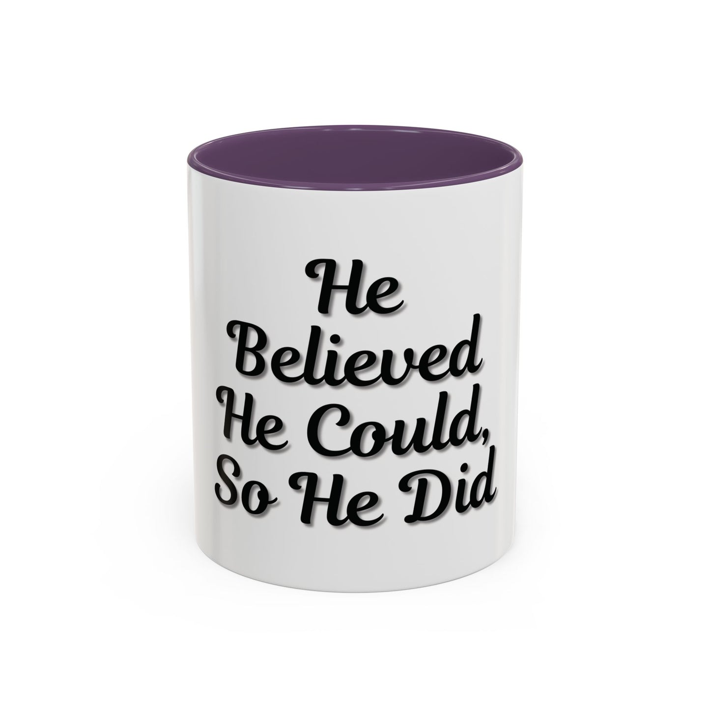 Inspirational Accent Coffee Mug - 'He Believed He Could, So He Did' - Perfect Gift for Motivational Moments