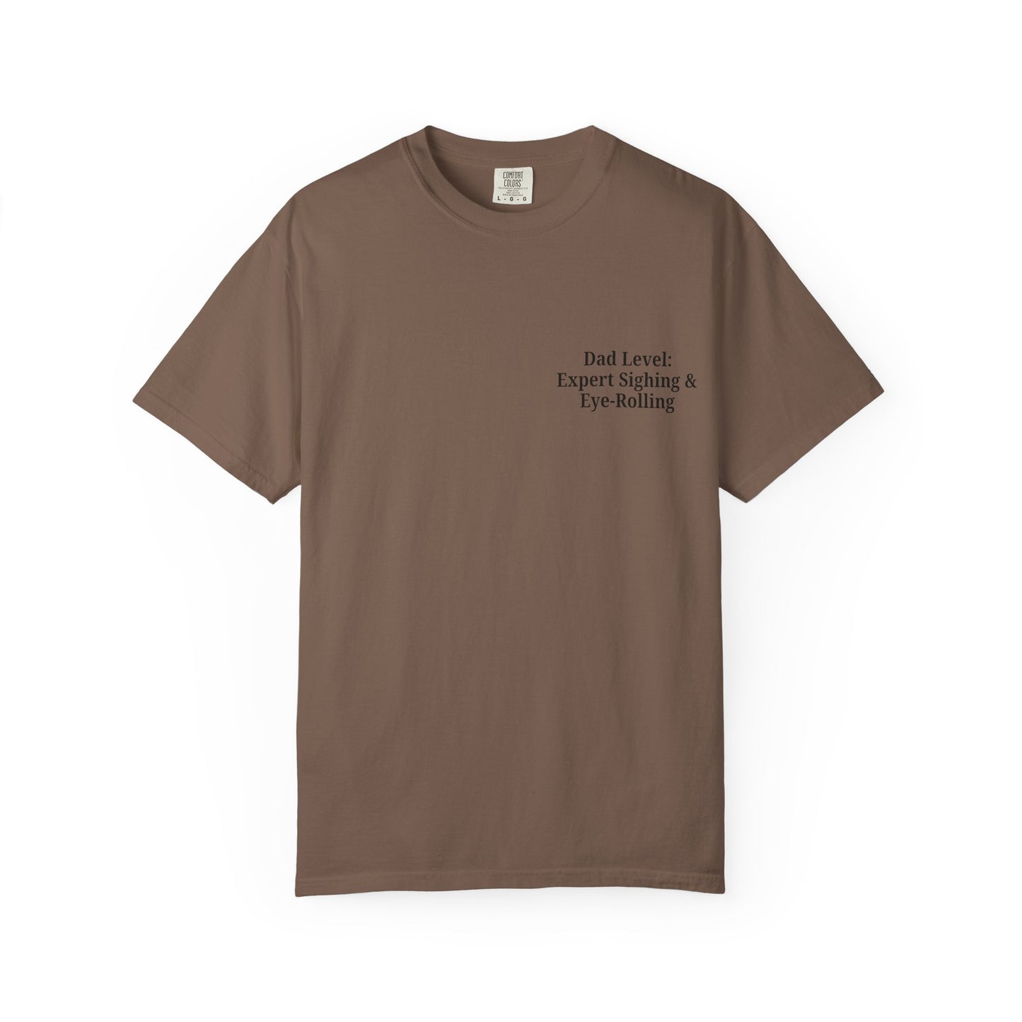 Funny Dad T-Shirt - "Dad Level: Expert Sighing & Eye-Rolling" - Gift for Fathers' Day & Dads