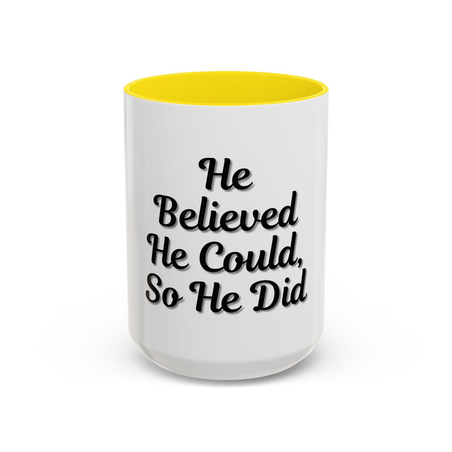 Inspirational Accent Coffee Mug - 'He Believed He Could, So He Did' - Perfect Gift for Motivational Moments