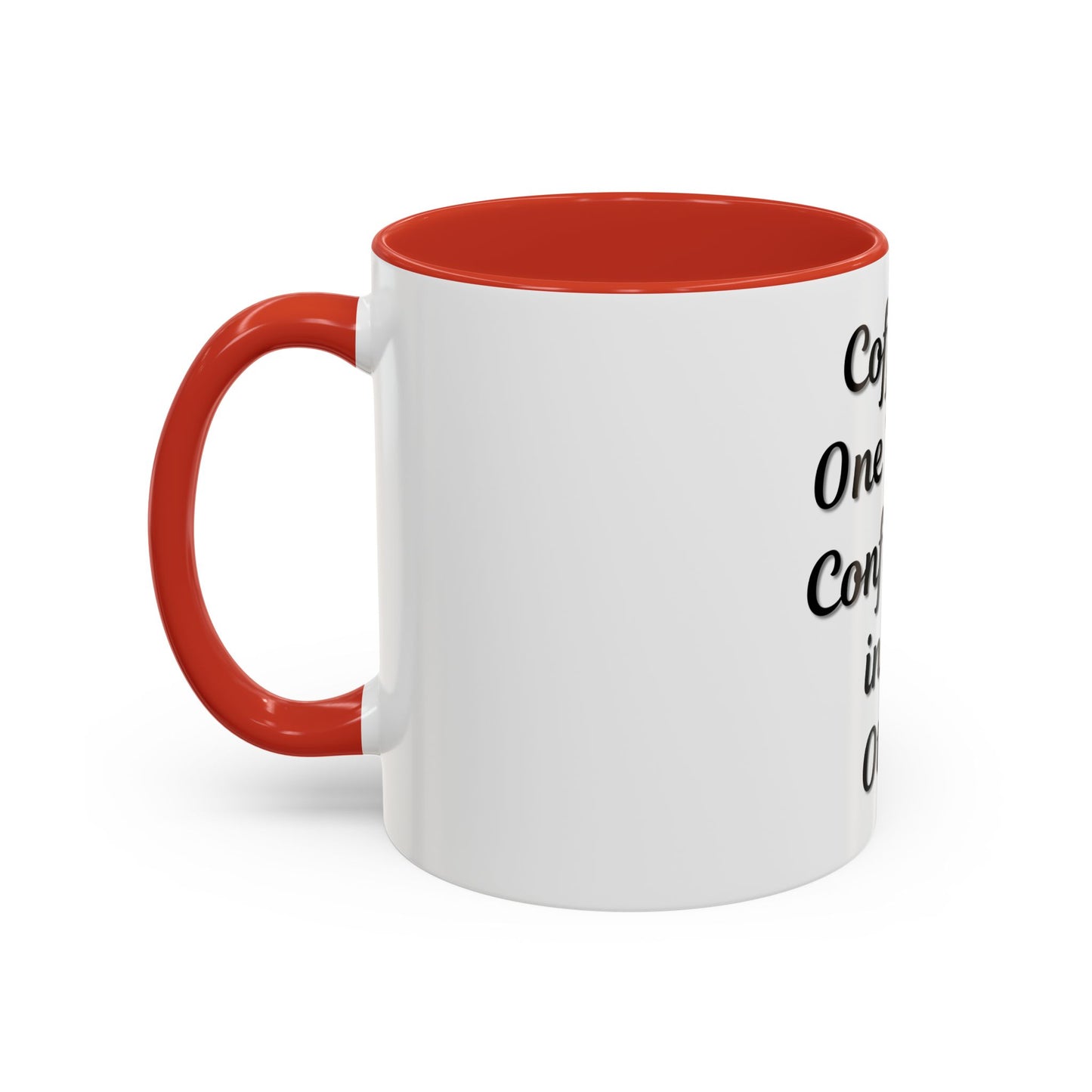 Inspirational Coffee Mug - "Coffee in One Hand, Confidence in the Other"
