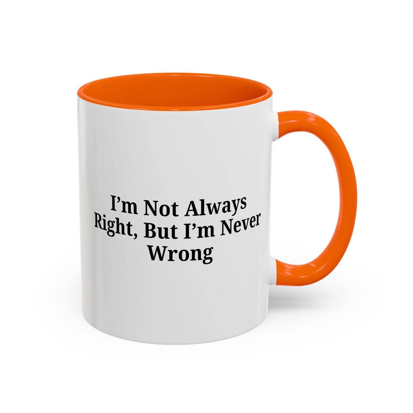 Funny Coffee Mug - Humorous Gift for Coffee Lovers, Gift for Friends, Right Quotes, Motivational Cup, Office Mug