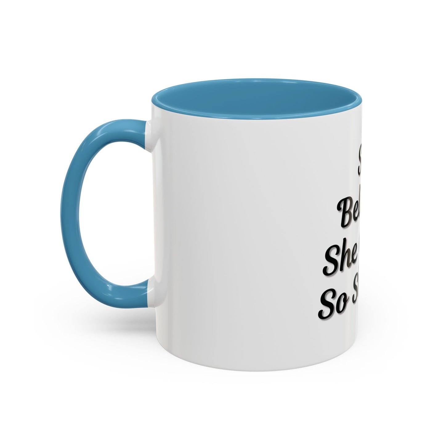 Inspiring Accent Coffee Mug - 'She Believed She Could, So She Did' - 11oz & 15oz