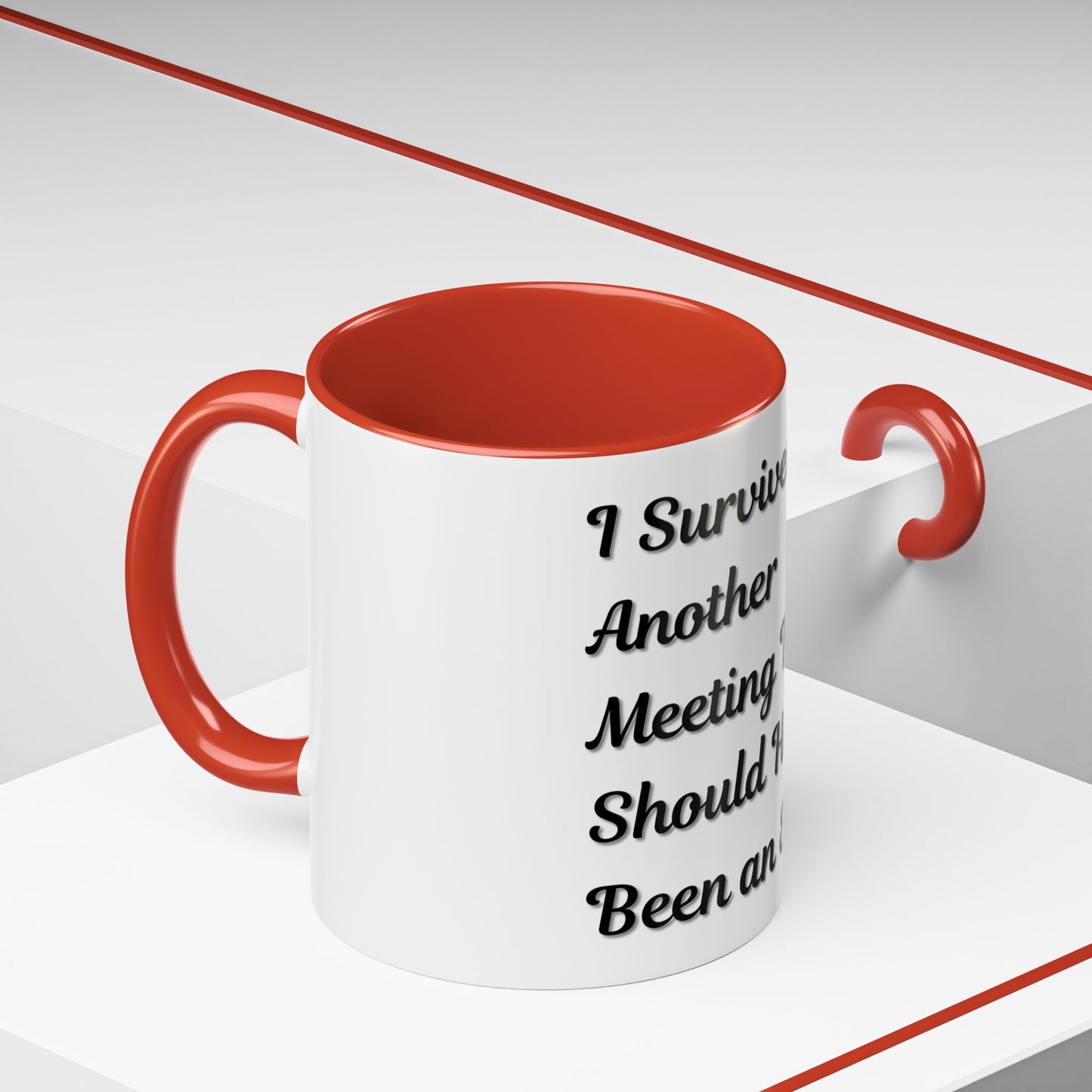 Humorous Coffee Mug - "I Survived Another Meeting That Should Have Been an Email"