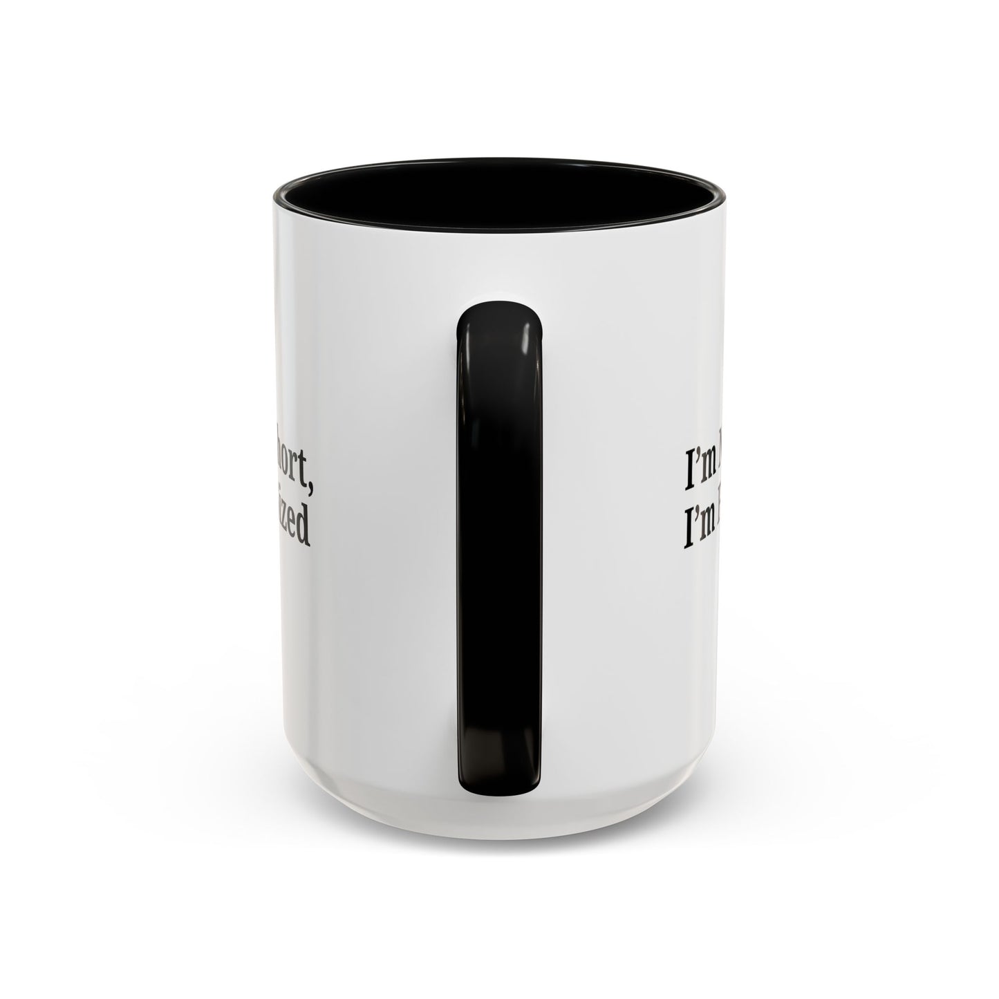 Fun-Sized Quote Coffee Mug - Perfect Gift for Short People