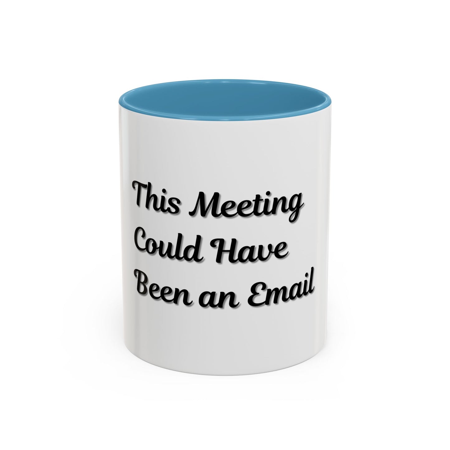 Funny Office Accent Coffee Mug - "This Meeting Could Have Been an Email" - 11 & 15oz - product image