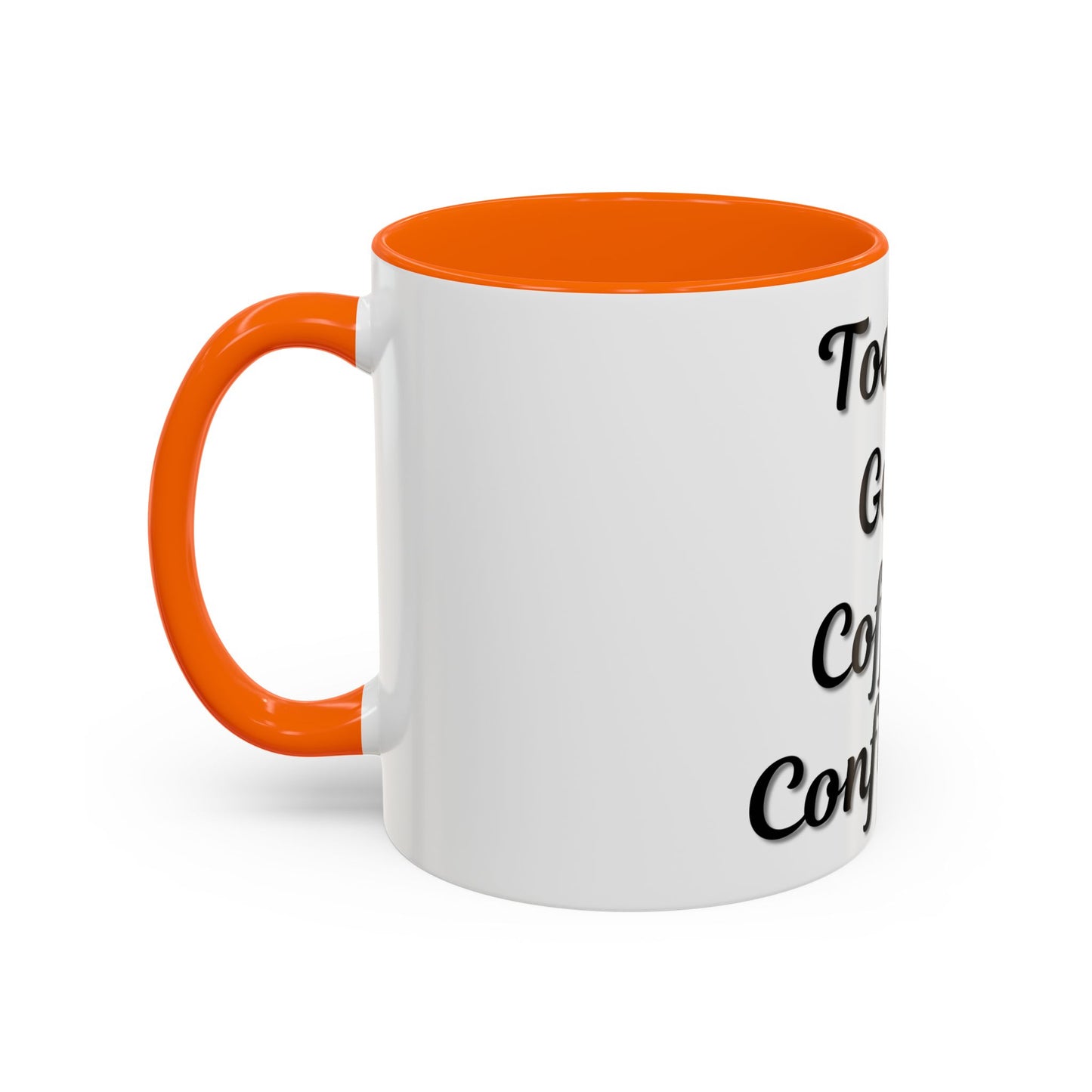 Inspirational Coffee Mug - Today's Goal: Coffee & Confidence