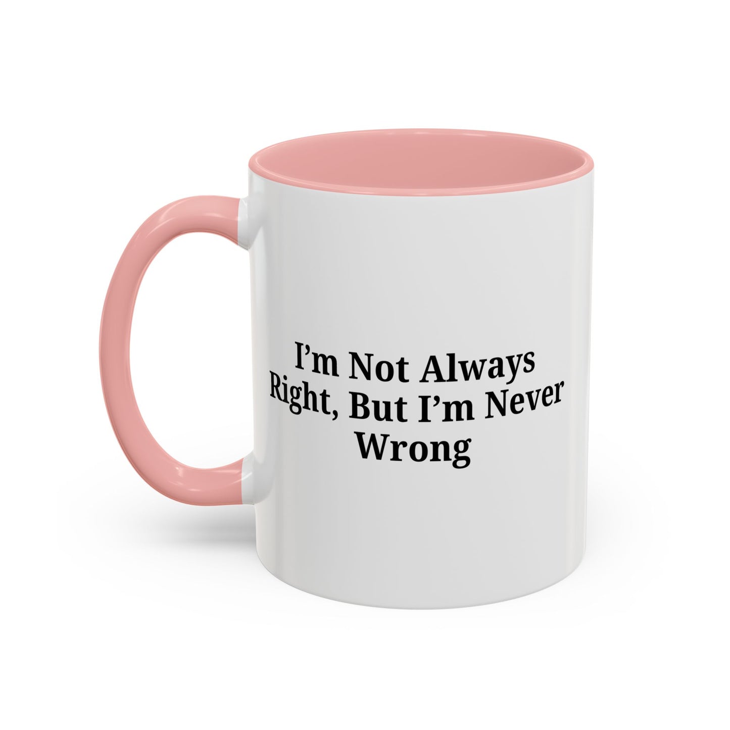Funny Coffee Mug - Humorous Gift for Coffee Lovers, Gift for Friends, Right Quotes, Motivational Cup, Office Mug