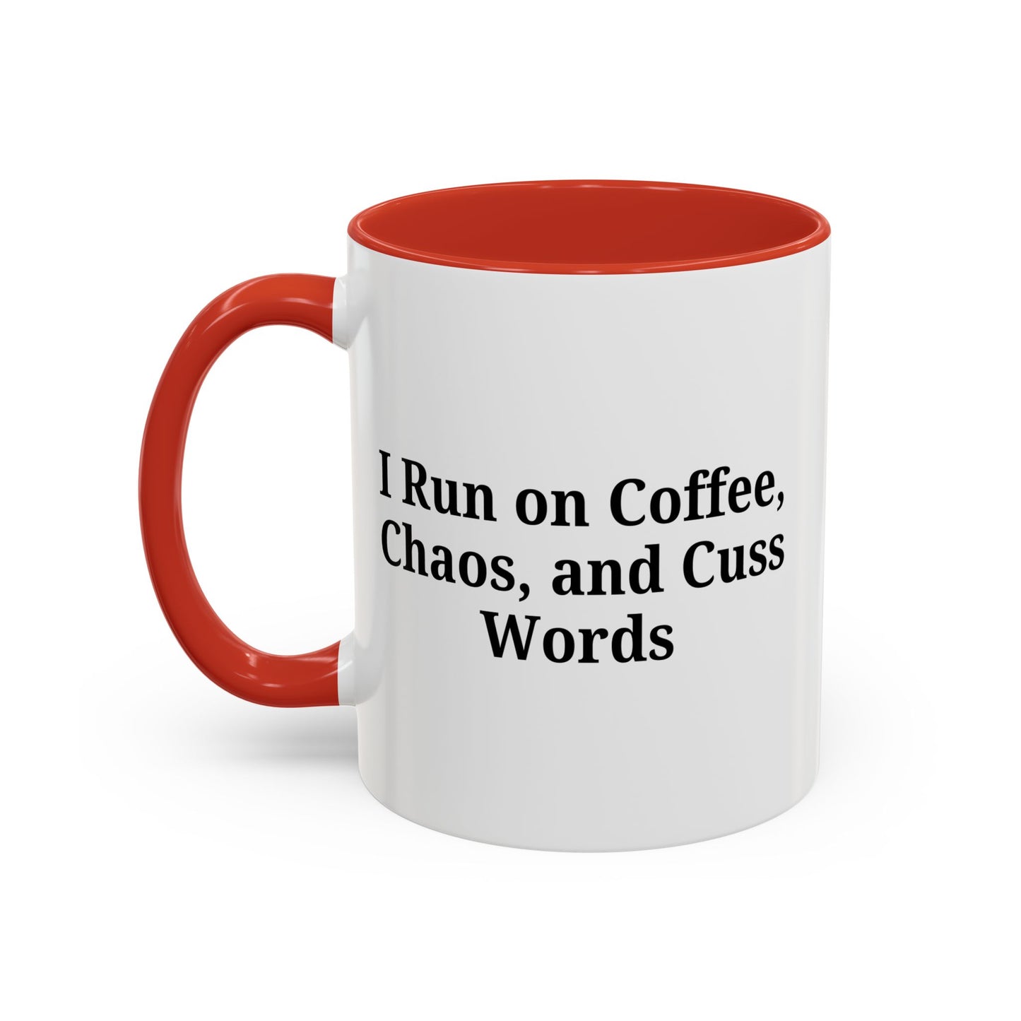 Funny Black Accent Coffee Mug - "I Run on Coffee, Chaos, and Cuss Words" - Ideal Gift for Coffee Lovers