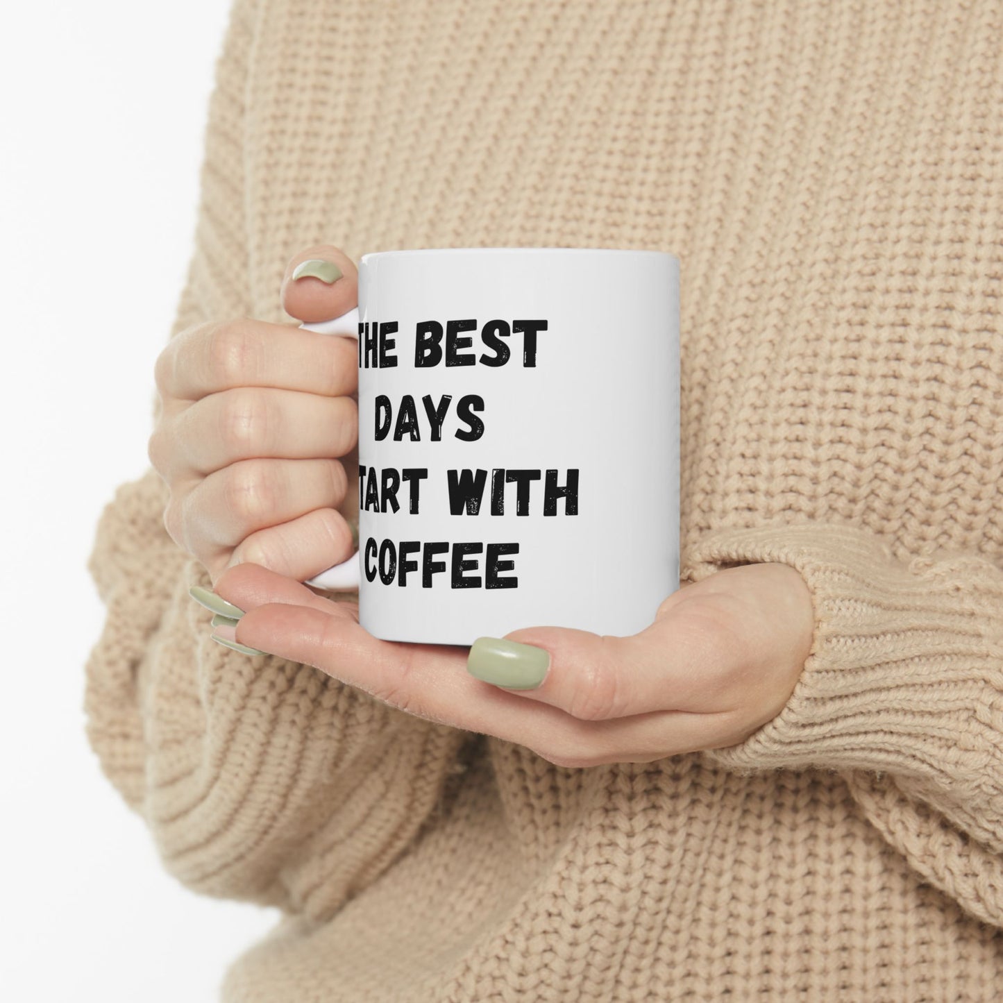 Inspirational Coffee Mug - Start Your Day Right (11oz, 15oz)