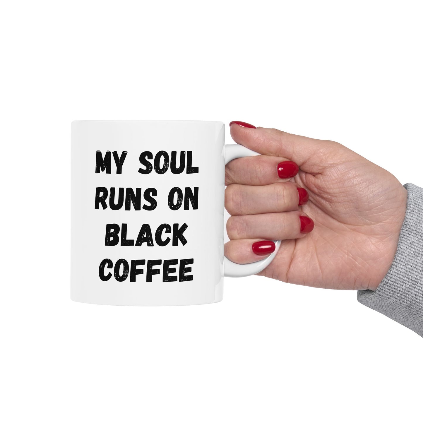 Coffee Lover's Ceramic Mug – 'My Soul Runs on Black Coffee' – Perfect Gift for Coffee Enthusiasts