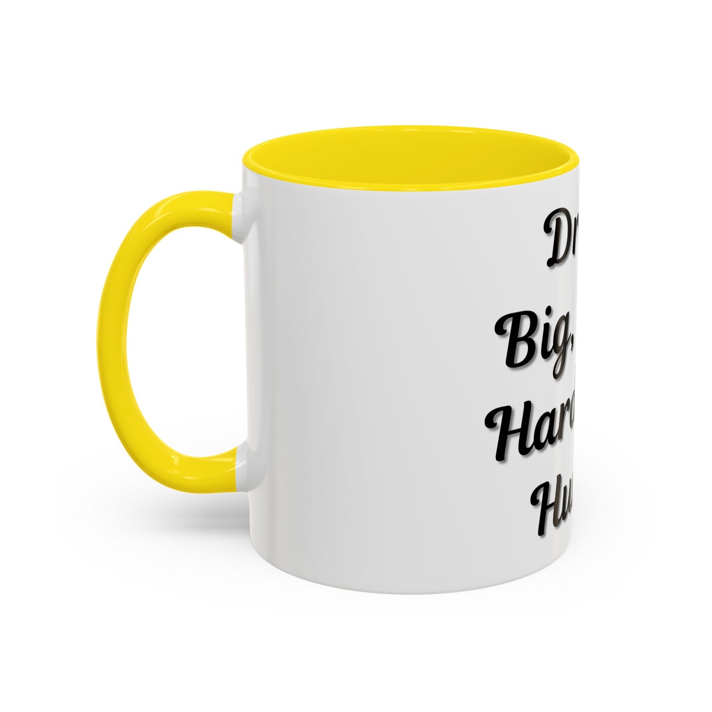 Inspirational Accent Coffee Mug - "Dream Big, Work Hard, Stay Humble" - Motivational 11/15oz