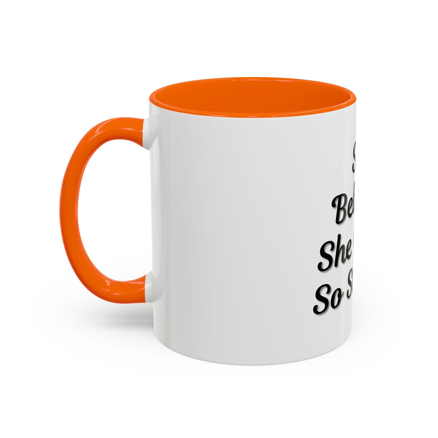 Inspiring Accent Coffee Mug - 'She Believed She Could, So She Did' - 11oz & 15oz