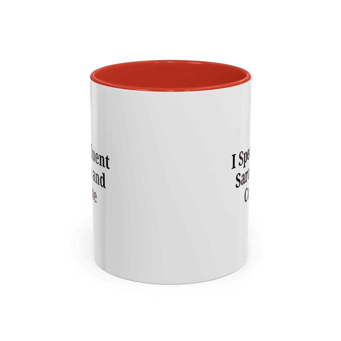 Sarcastic Accent Coffee Mug, Funny Gift for Coffee Lovers, Perfect for Office, Birthdays, Humor Lovers, Black Handle Mug