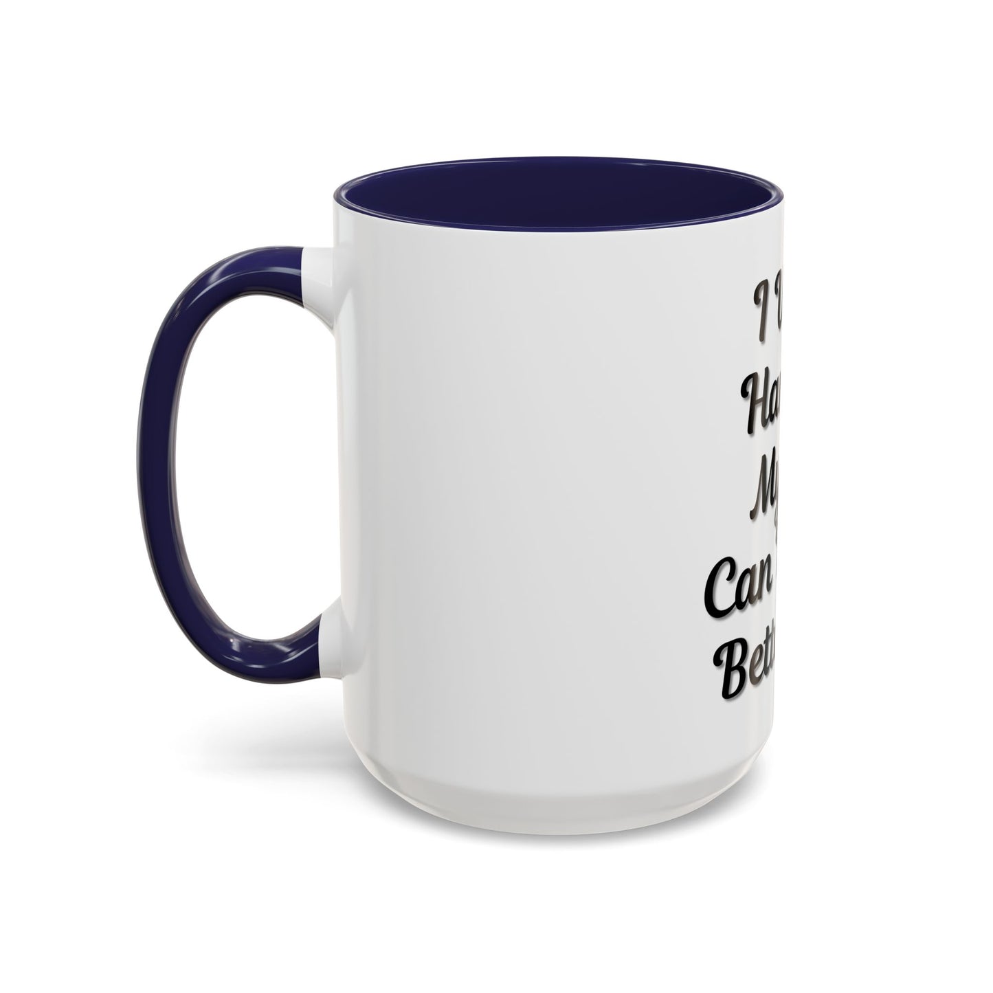 Cat Lover's Accent Coffee Mug - I Work Hard So My Cat Can Have a Better Life