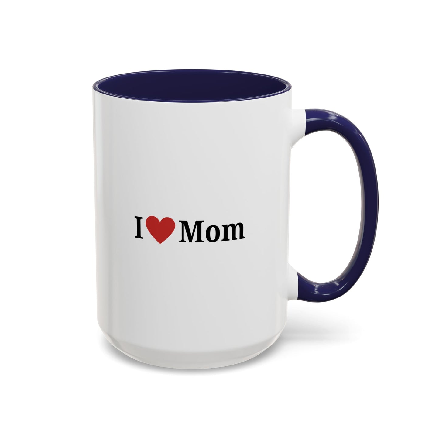 I Love Mom Accent Coffee Mug - Perfect Gift for Mother's Day & Special Occasions