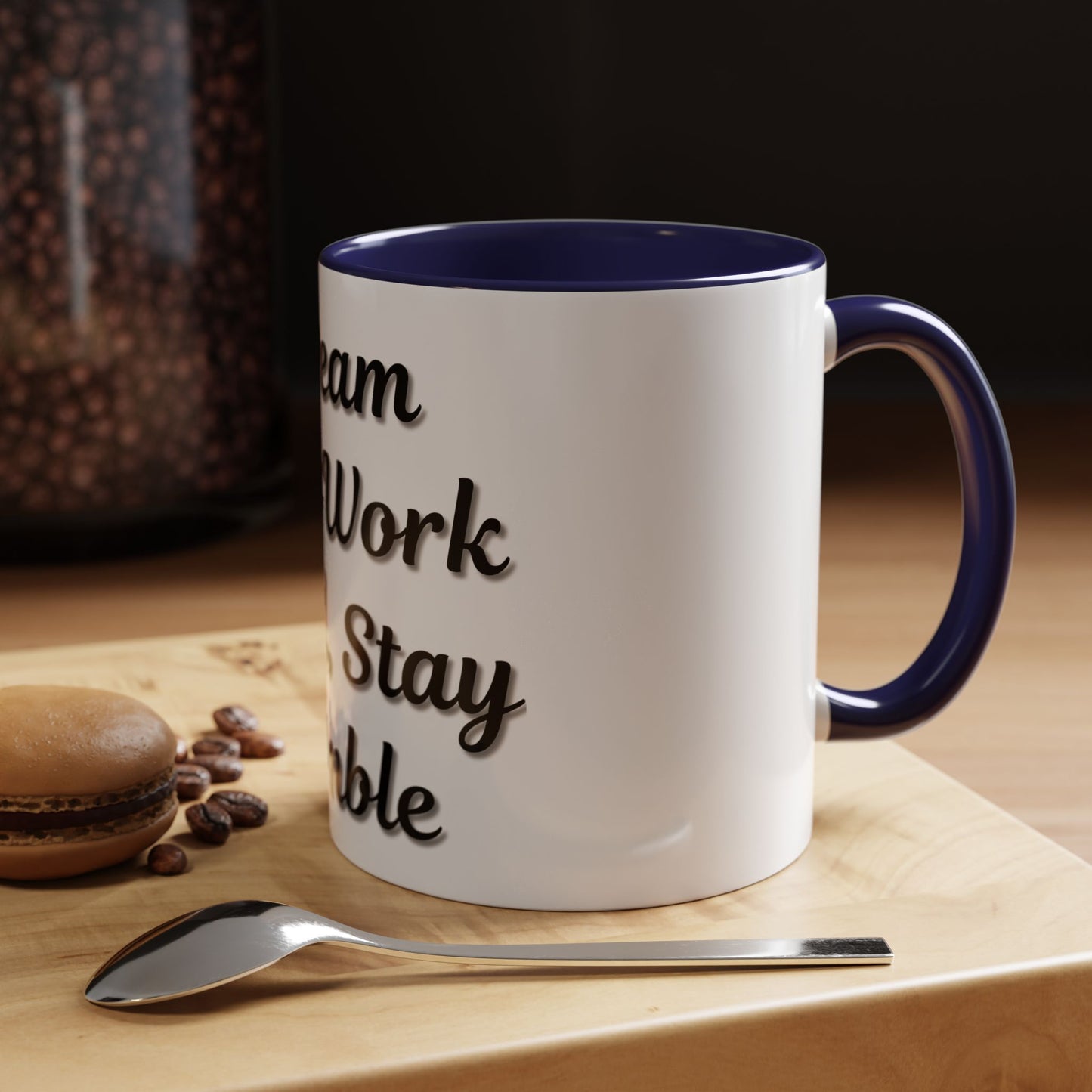 Inspirational Accent Coffee Mug - "Dream Big, Work Hard, Stay Humble" - Motivational 11/15oz