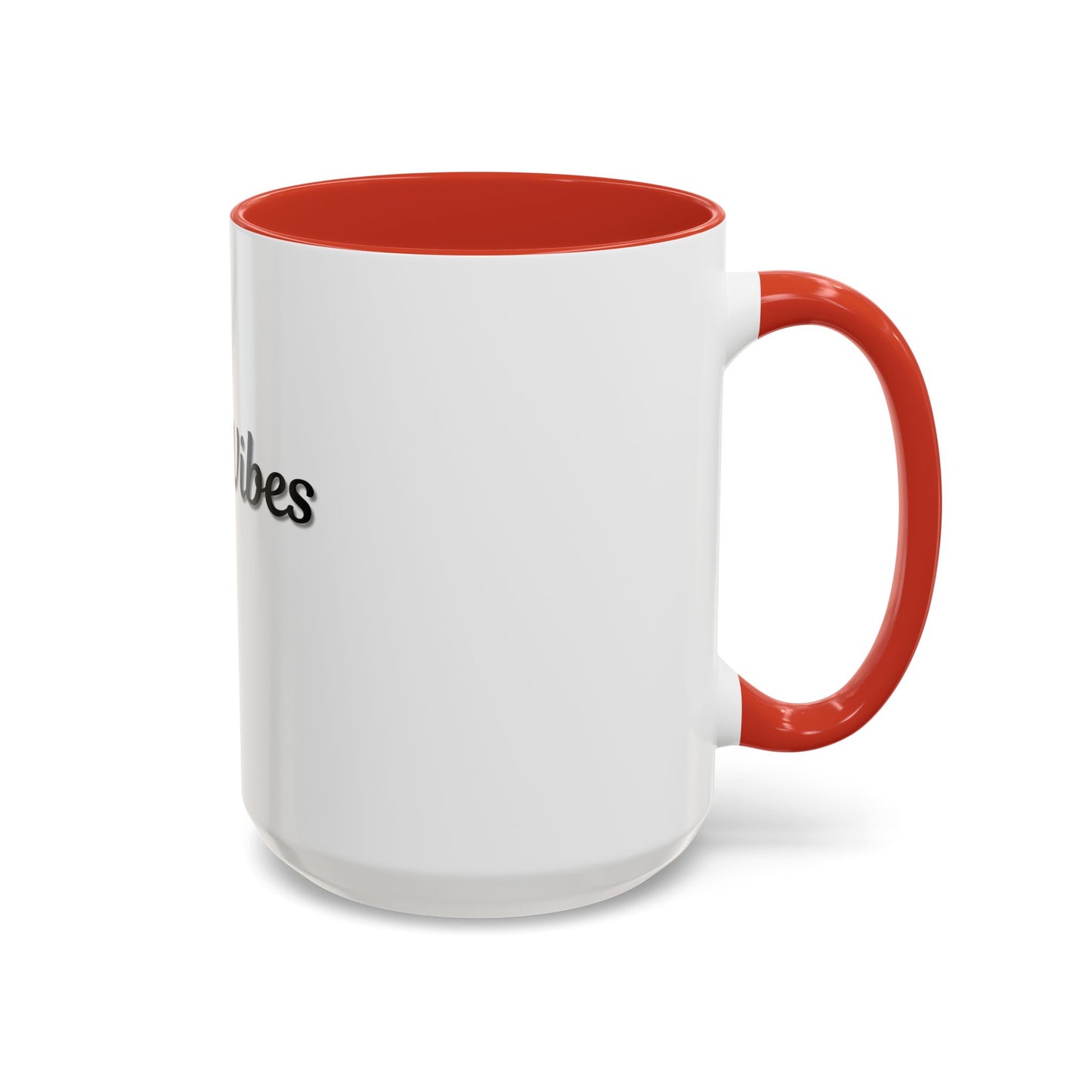 Good Vibes Only Coffee Mug - 11 & 15oz Accent Mug for Positive Energy