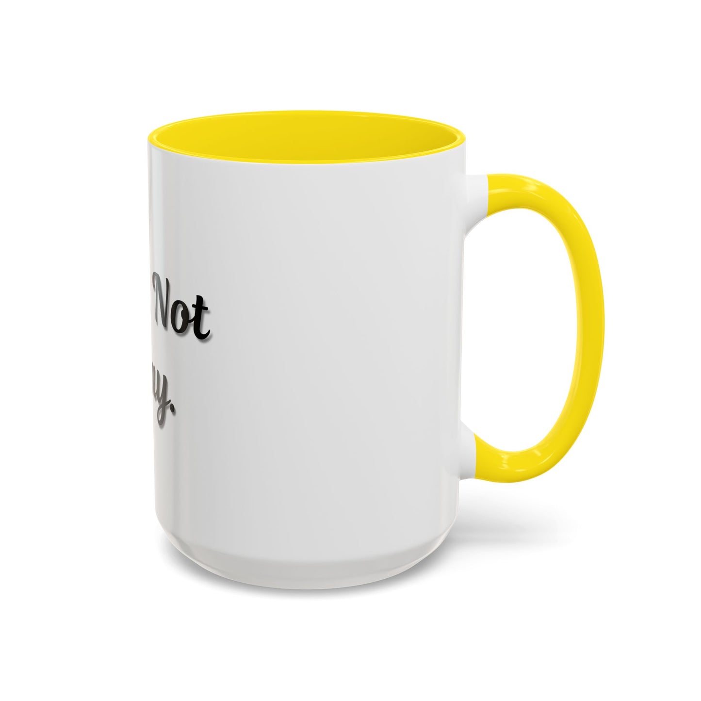 Nope Not Today Coffee Mug - Fun Ceramic Mug for Coffee Lovers