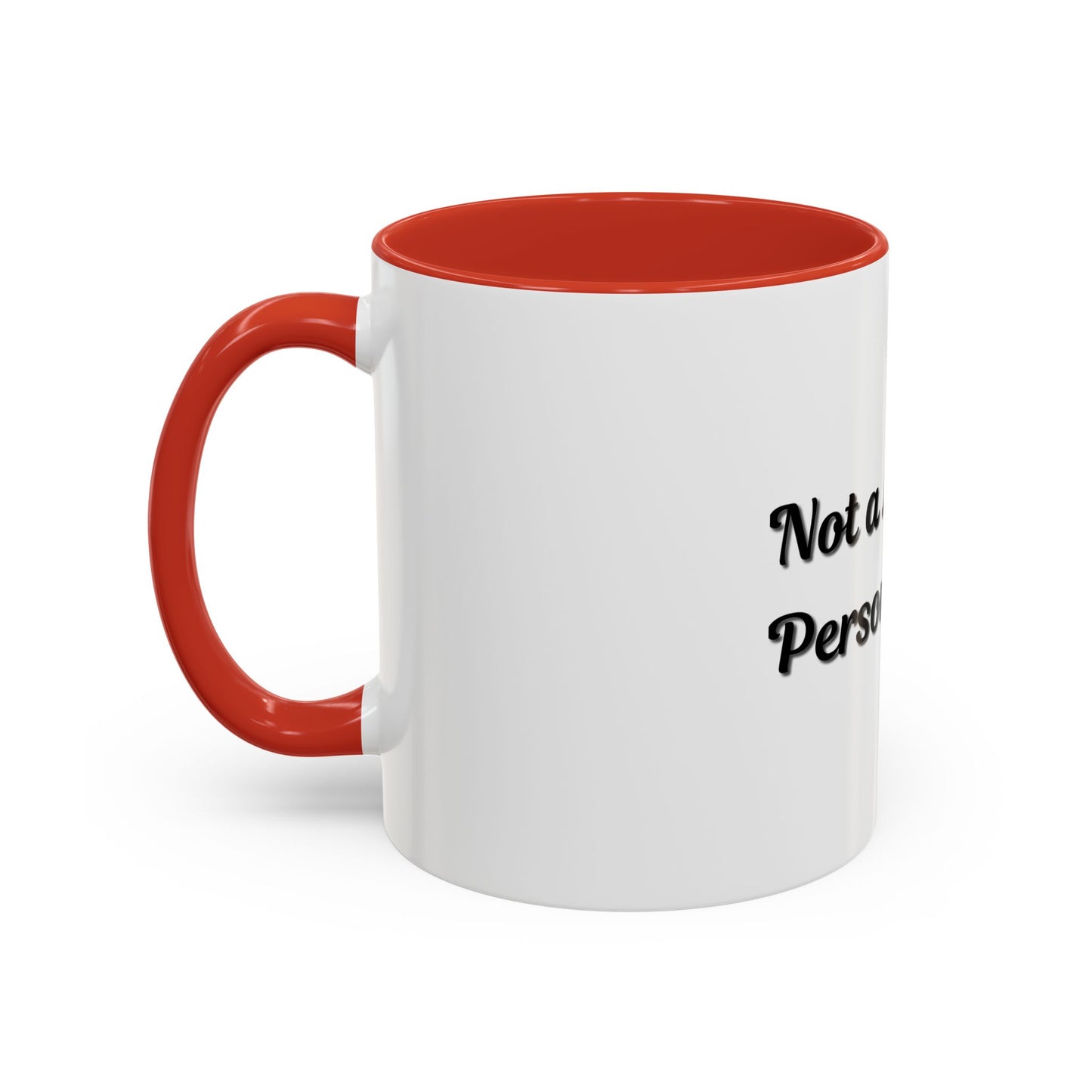 Not a Morning Person Coffee Mug - Funny Accent Mug for Coffee Lovers, 11/15oz