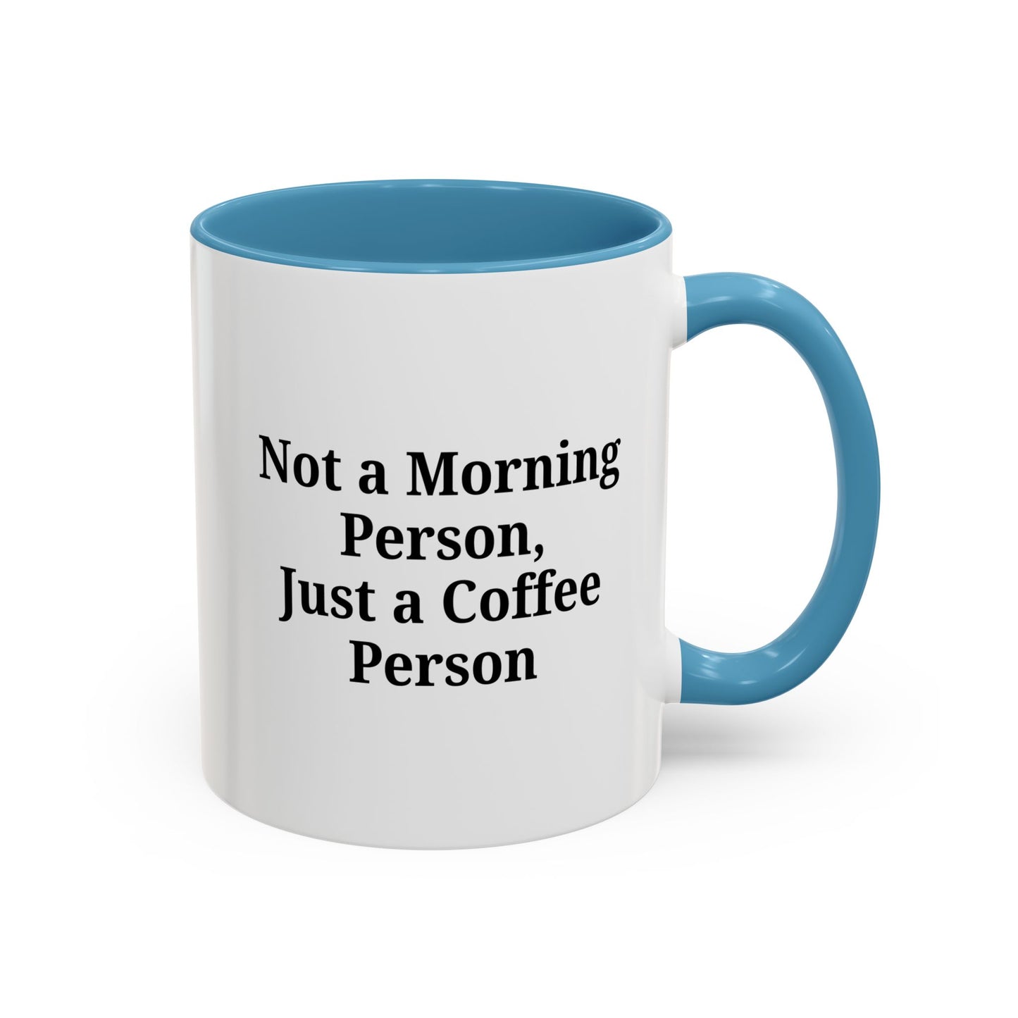 Coffee Lover's Accent Mug, Perfect for Gifting, Home Office Decor, Not a Morning Person, Coffee Enthusiast, Funny Coffee Mug