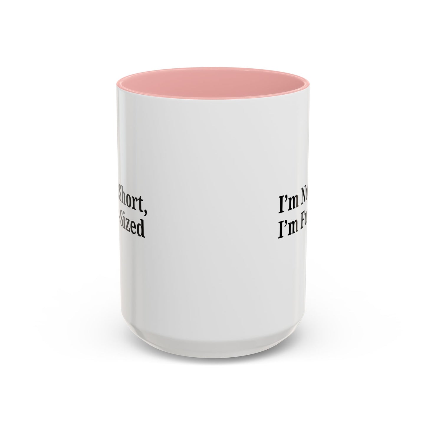 Fun-Sized Quote Coffee Mug - Perfect Gift for Short People