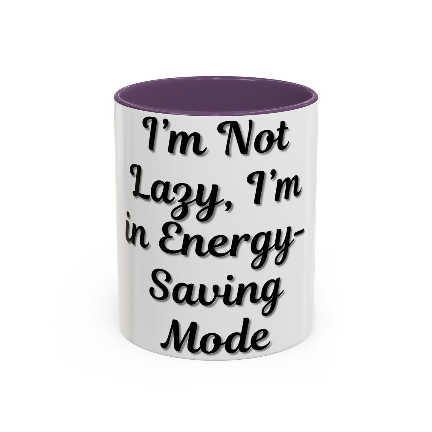 Humorous Coffee Mug - "I'm Not Lazy, I'm in Energy-Saving Mode"