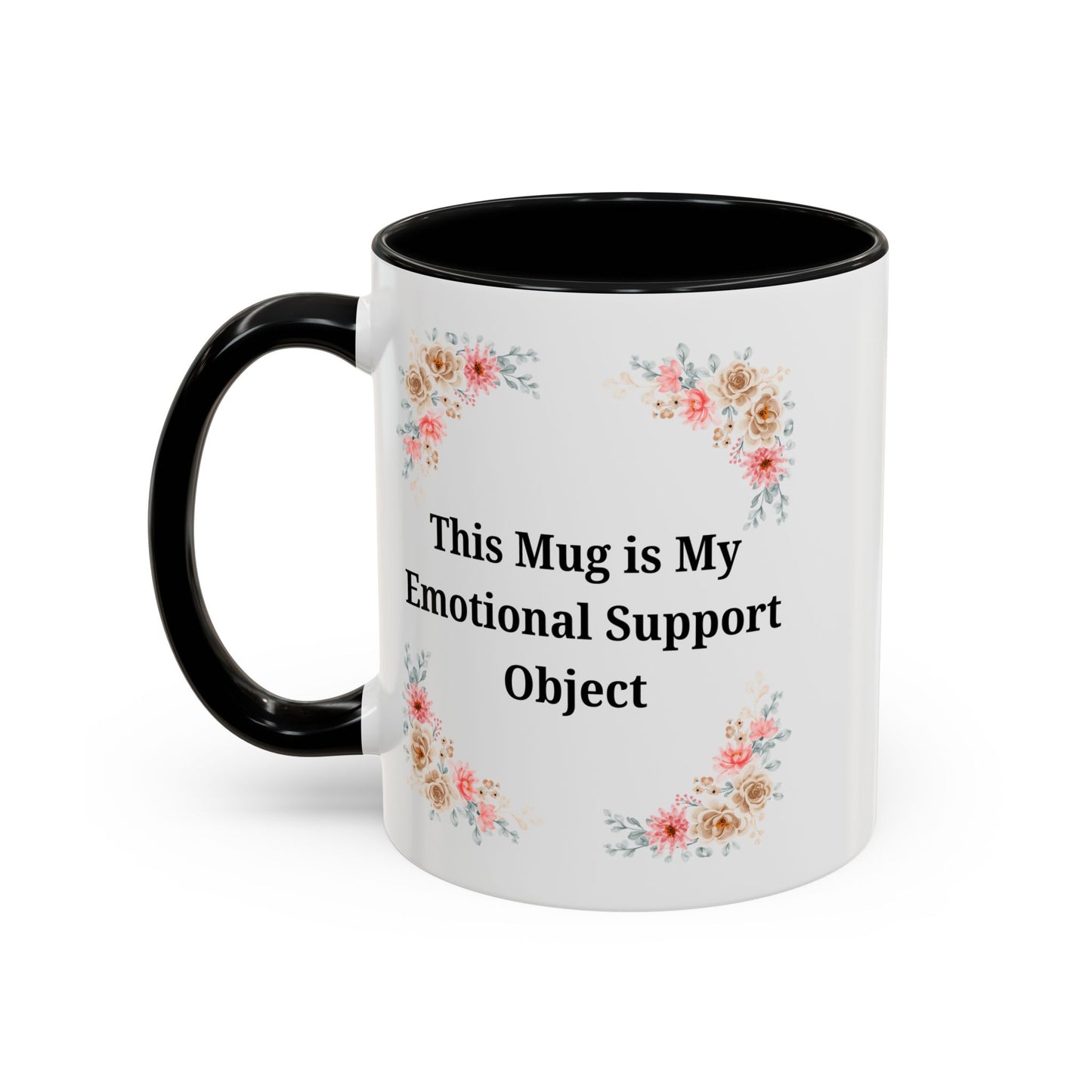 Floral Emotional Support Coffee Mug - Perfect Gift for Self-Care