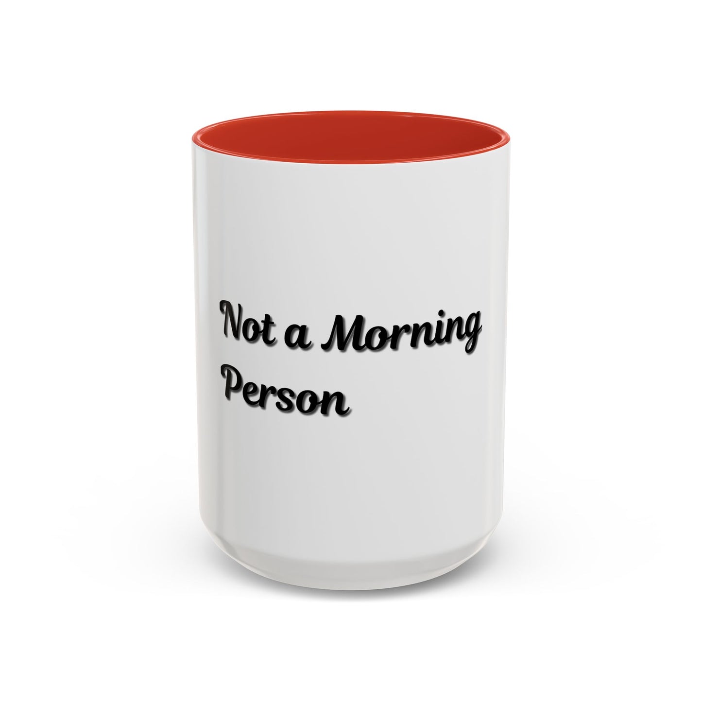 Not a Morning Person Coffee Mug - Funny Accent Mug for Coffee Lovers, 11/15oz