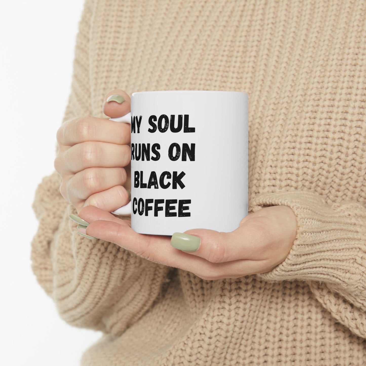 Coffee Lover's Ceramic Mug – 'My Soul Runs on Black Coffee' – Perfect Gift for Coffee Enthusiasts