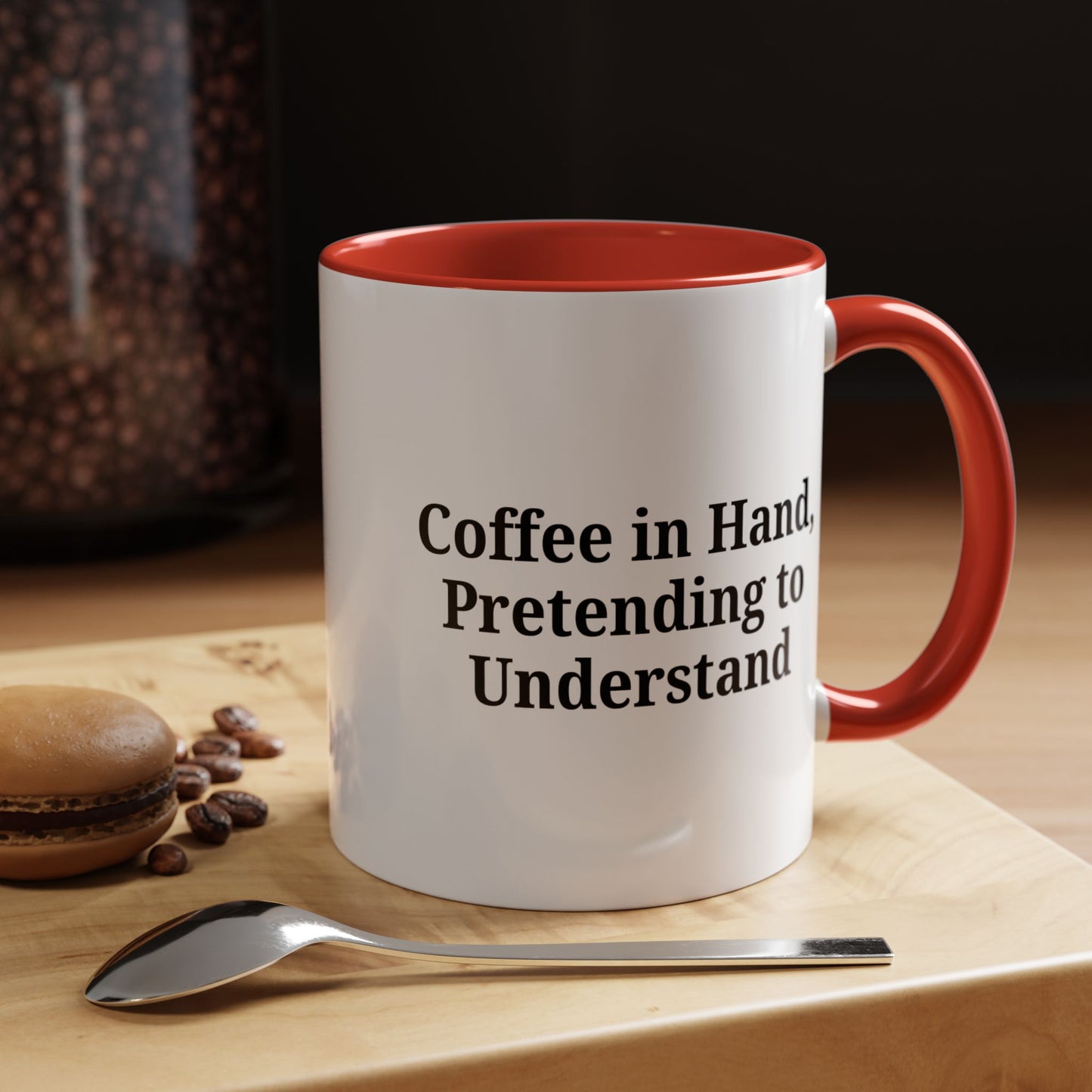 Coffee Humor Mug - "Coffee in Hand, Pretending to Understand"