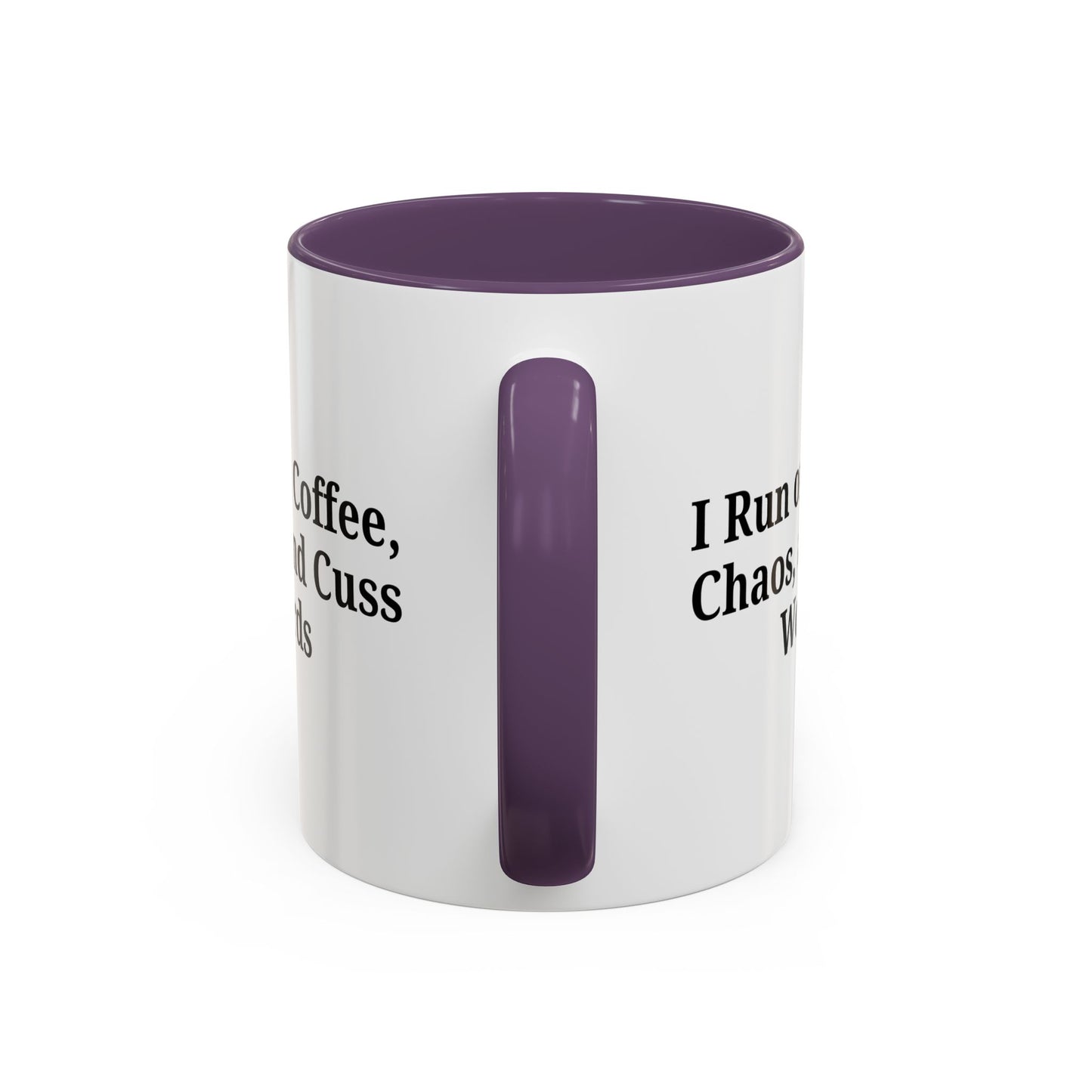 Funny Black Accent Coffee Mug - "I Run on Coffee, Chaos, and Cuss Words" - Ideal Gift for Coffee Lovers