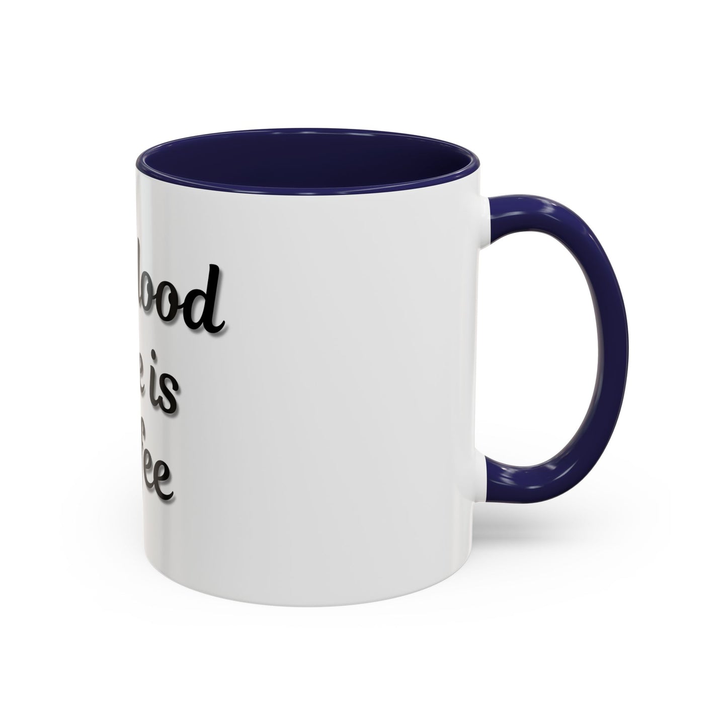 My Blood Type is Coffee Accent Mug - Perfect Gift for Coffee Lovers