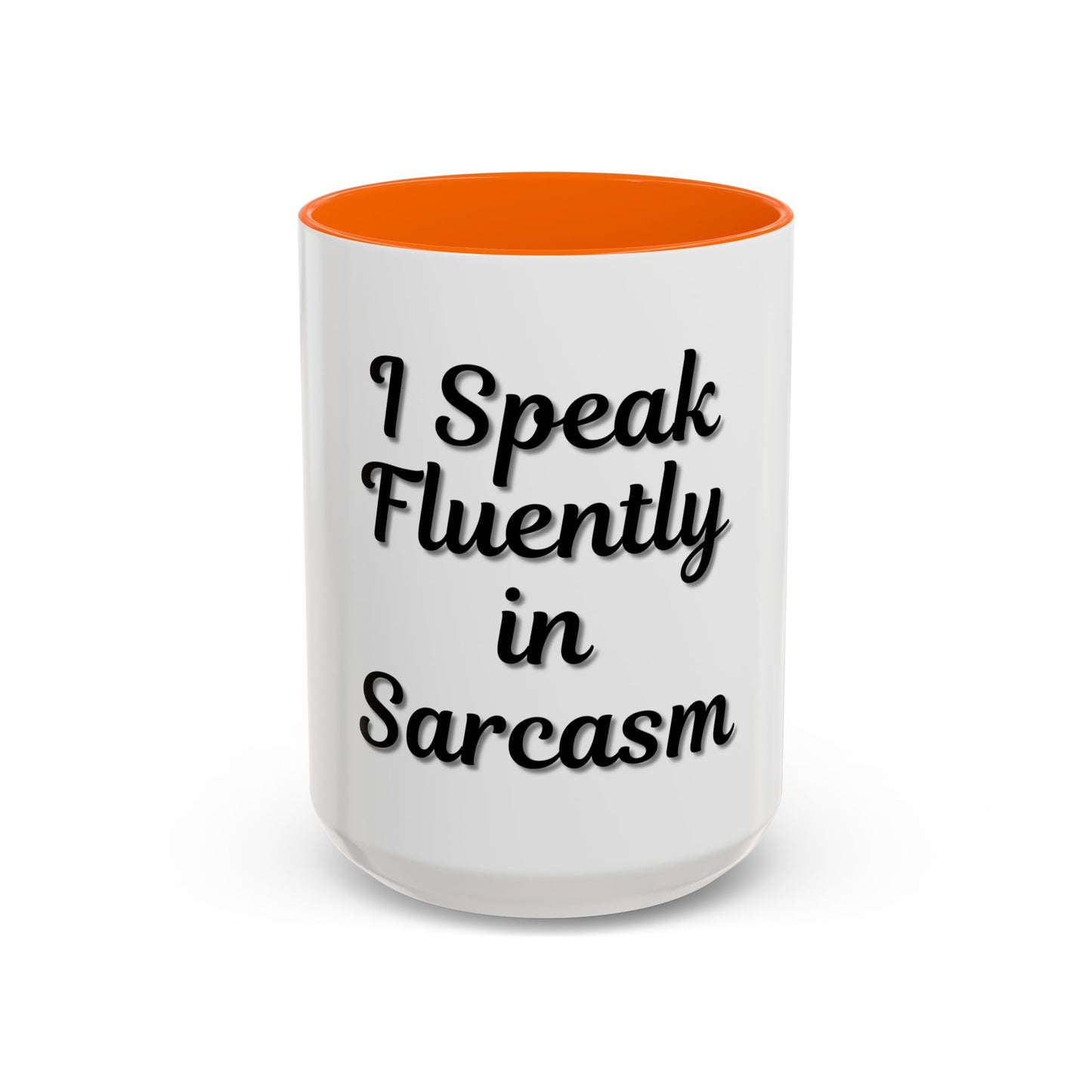 Sarcasm Accent Coffee Mug - I Speak Fluently in Sarcasm - Funny Gift for Coffee Lovers