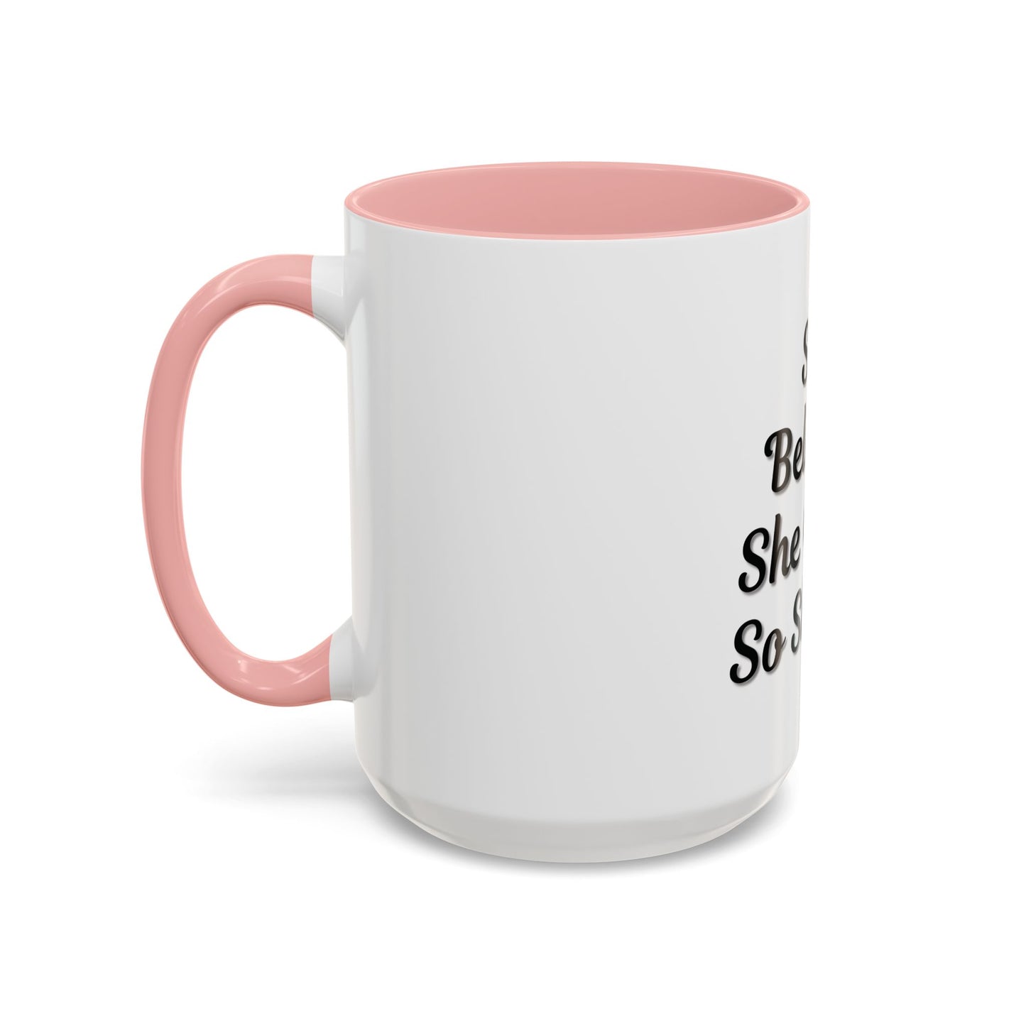 Inspiring Accent Coffee Mug - 'She Believed She Could, So She Did' - 11oz & 15oz