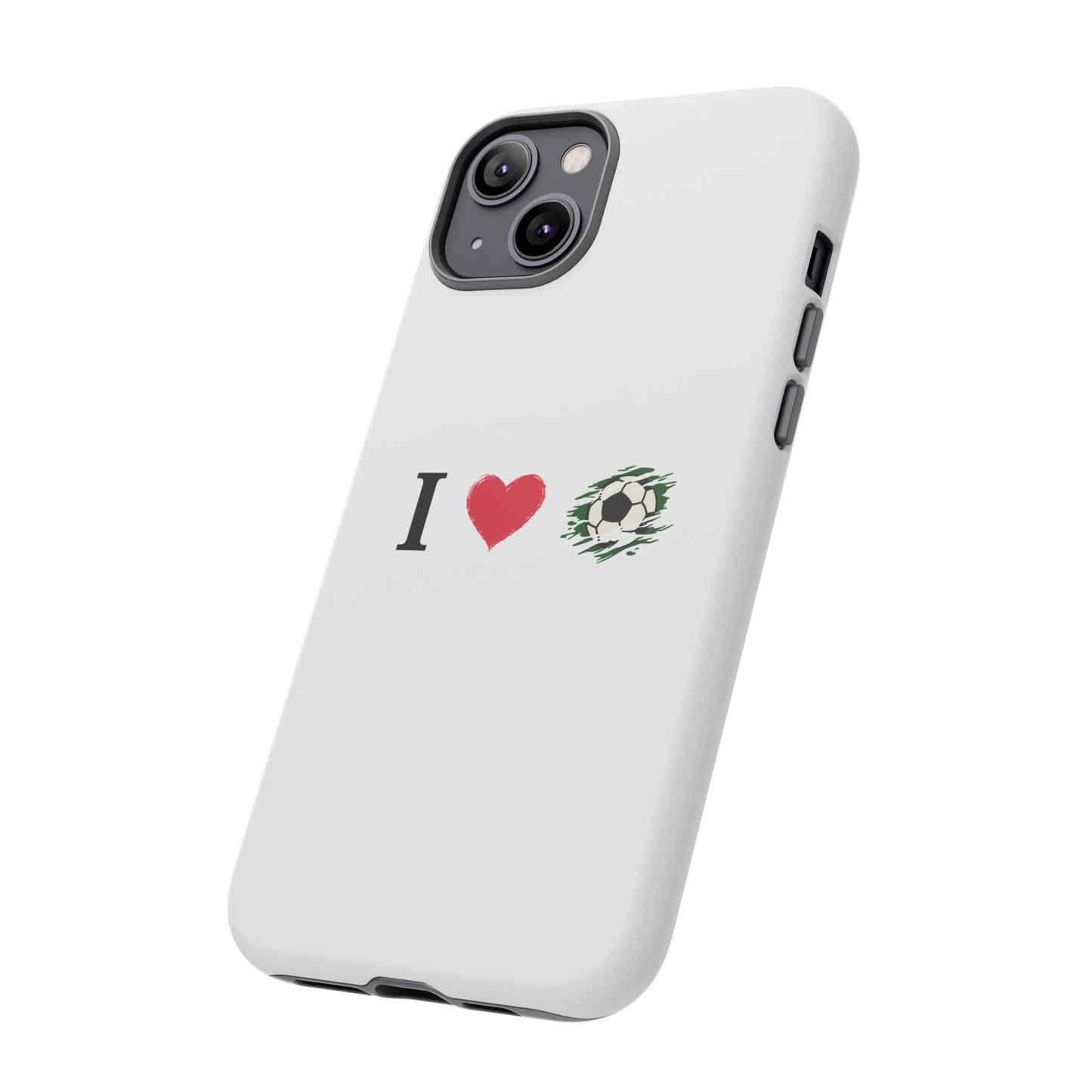 Soccer Phone Case, I Love Soccer, Tough Case Cover, Sporty Phone Accessories, Gift for Soccer Lovers, Unique Soccer Design
