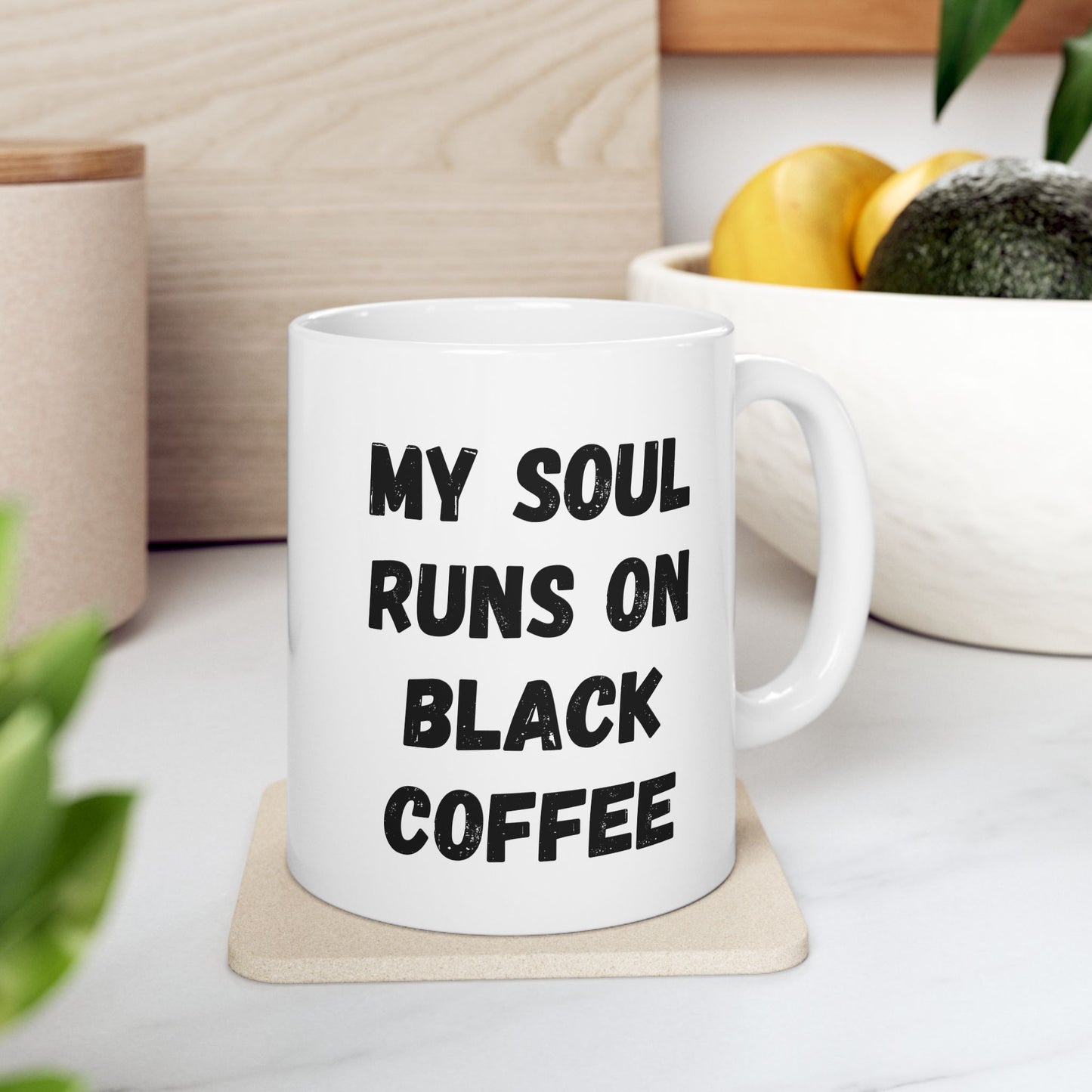 Coffee Lover's Ceramic Mug – 'My Soul Runs on Black Coffee' – Perfect Gift for Coffee Enthusiasts