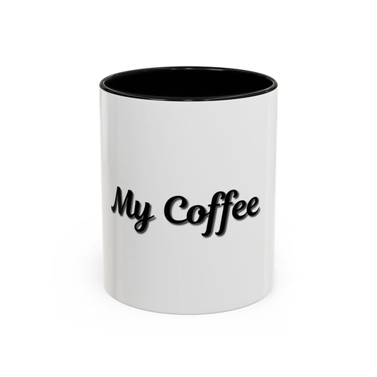 Personalized My Coffee Accent Mug - 11oz & 15oz Coffee Cups for Coffee Lovers
