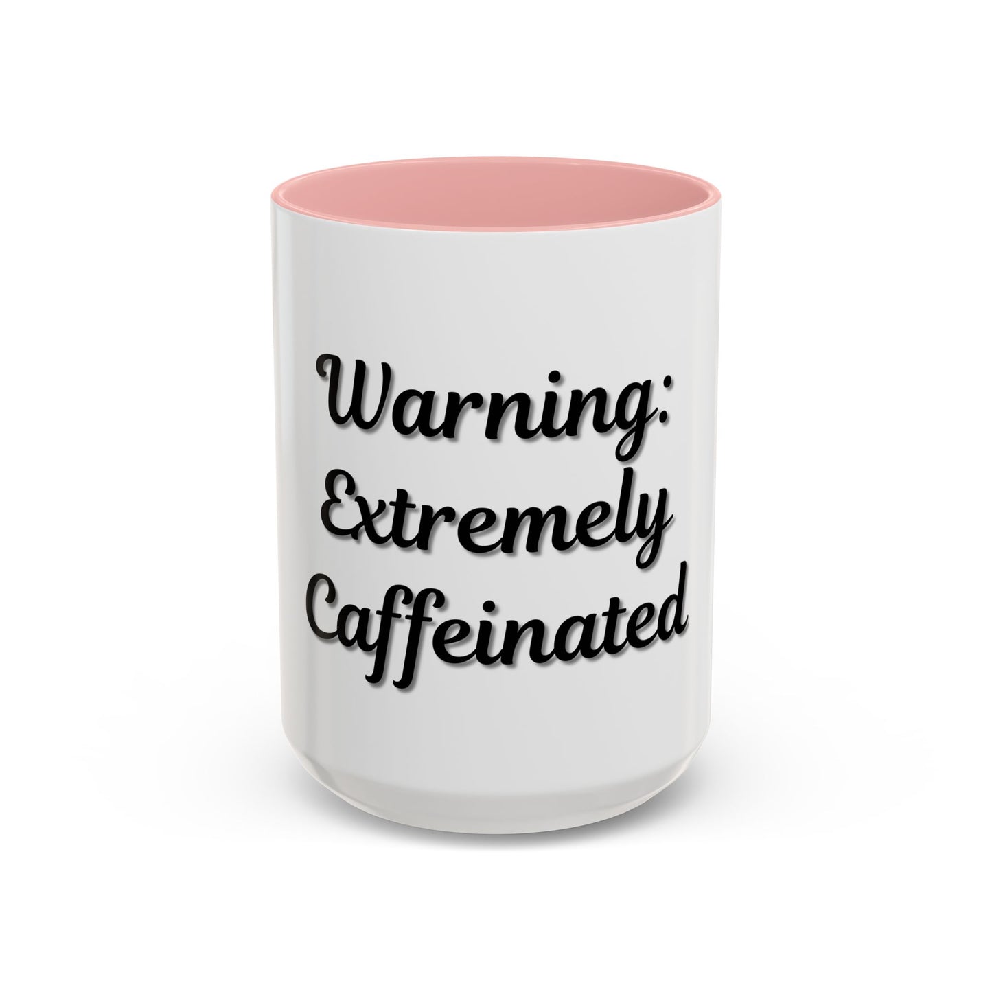 Funny Warning Coffee Mug - Extremely Caffeinated | Perfect Gift for Coffee Lovers