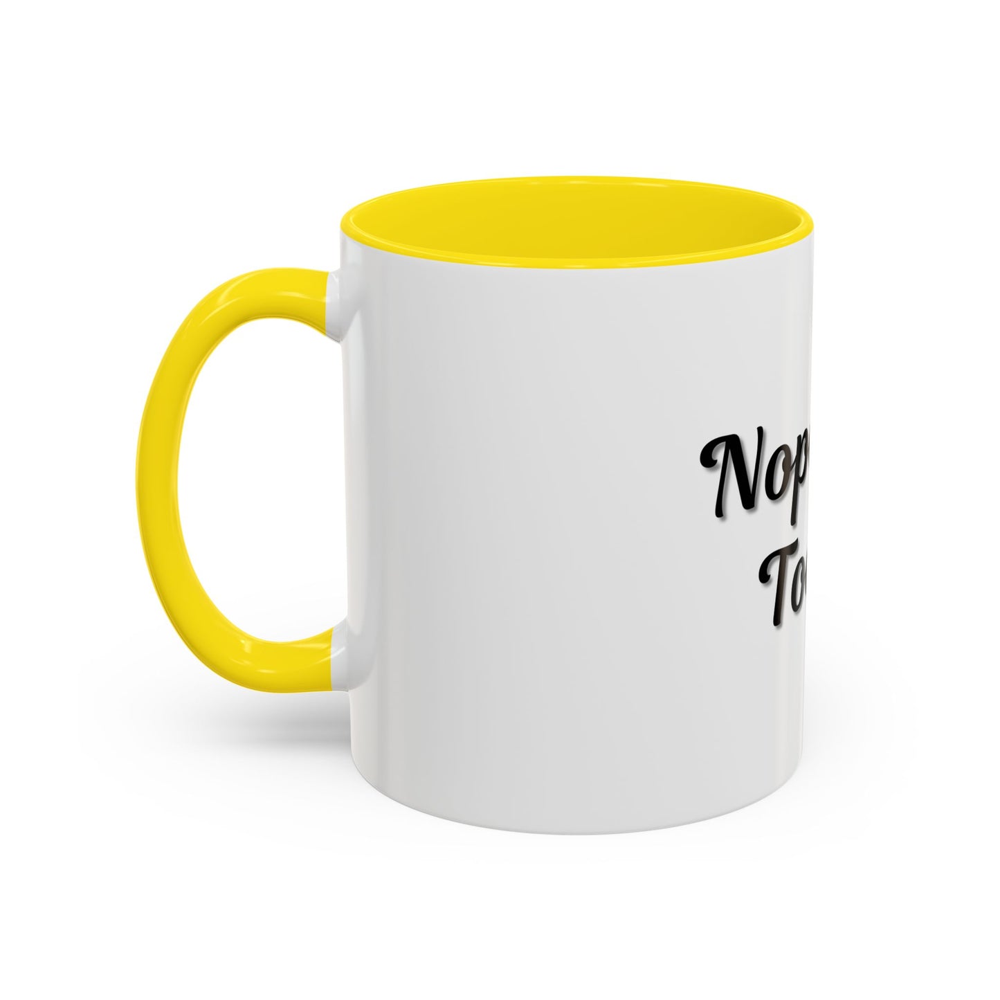 Nope Not Today Coffee Mug - Fun Ceramic Mug for Coffee Lovers