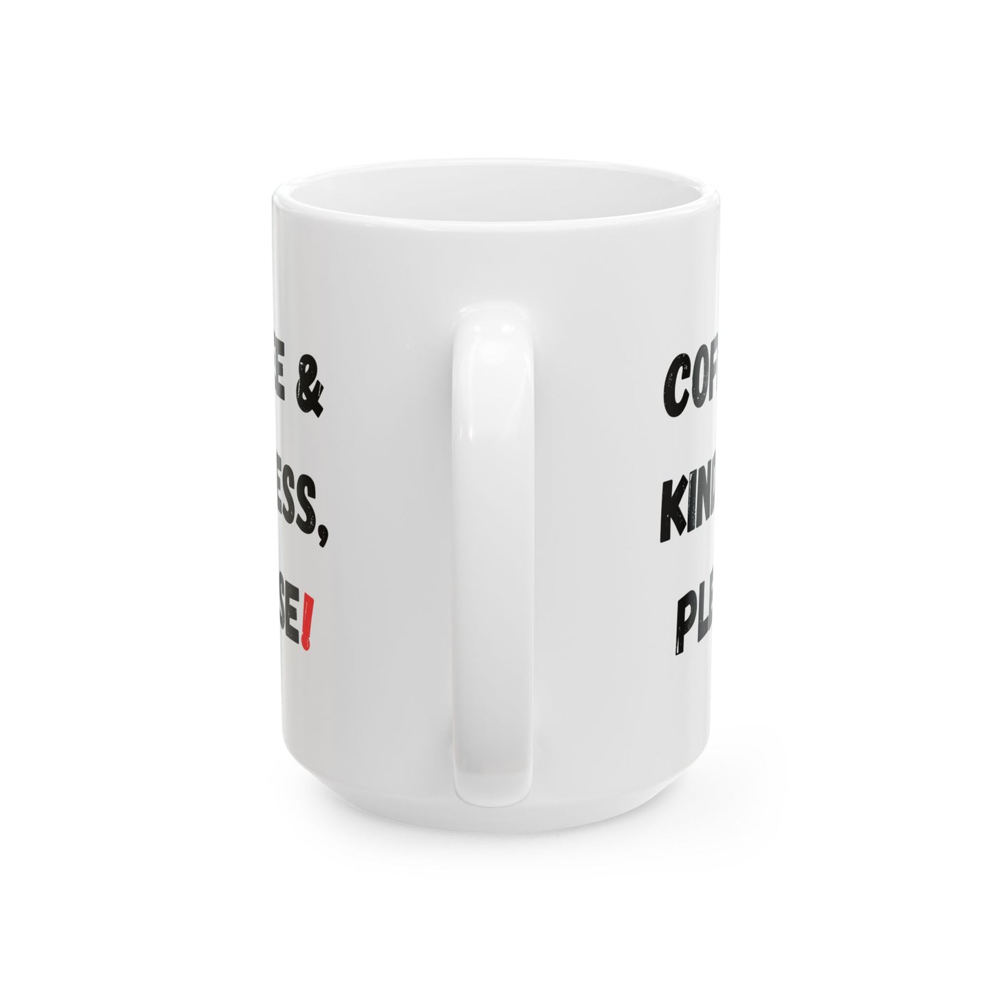 Inspirational Coffee Mug - 'Coffee & Kindness, Please!' - Perfect Gift for Friends & Family