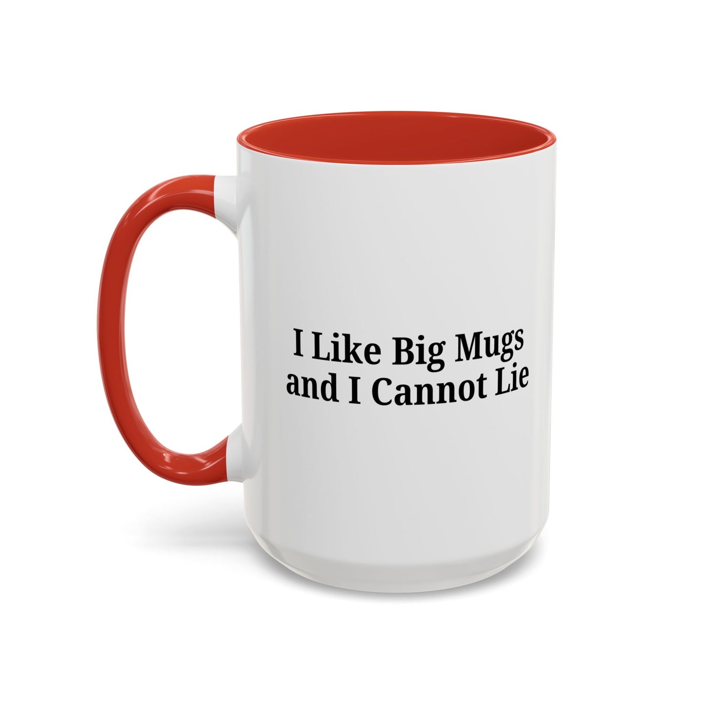 Funny Coffee Mug, I Like Big Mugs and I Cannot Lie, Gift for Coffee Lovers, Humor Mug, Birthday Gift, Office Decor
