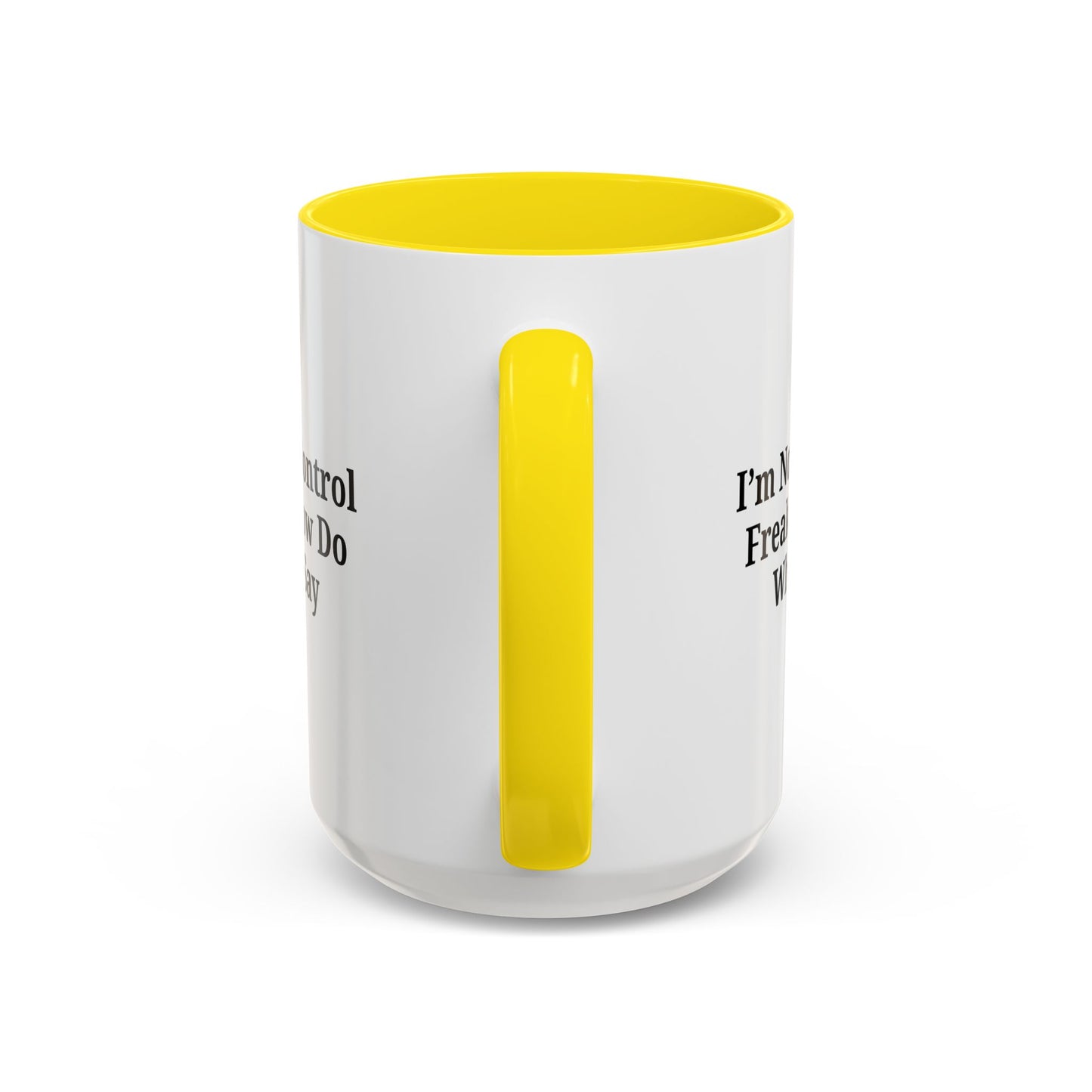 Funny Accent Coffee Mug - I'm Not a Control Freak, Gift for Boss/Office, Unique Tea Cup, Ideal for Birthdays, Humor Lovers