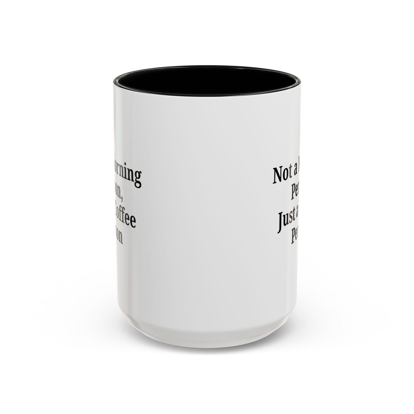 Coffee Lover's Accent Mug, Perfect for Gifting, Home Office Decor, Not a Morning Person, Coffee Enthusiast, Funny Coffee Mug