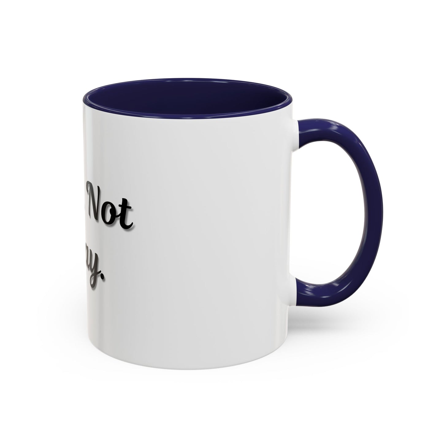 Nope Not Today Coffee Mug - Fun Ceramic Mug for Coffee Lovers