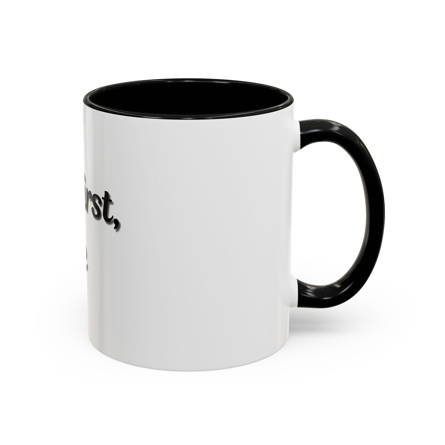 Funny Coffee Mug - "But First, Coffee" - 11 & 15 oz Accent Cup for Coffee Lovers