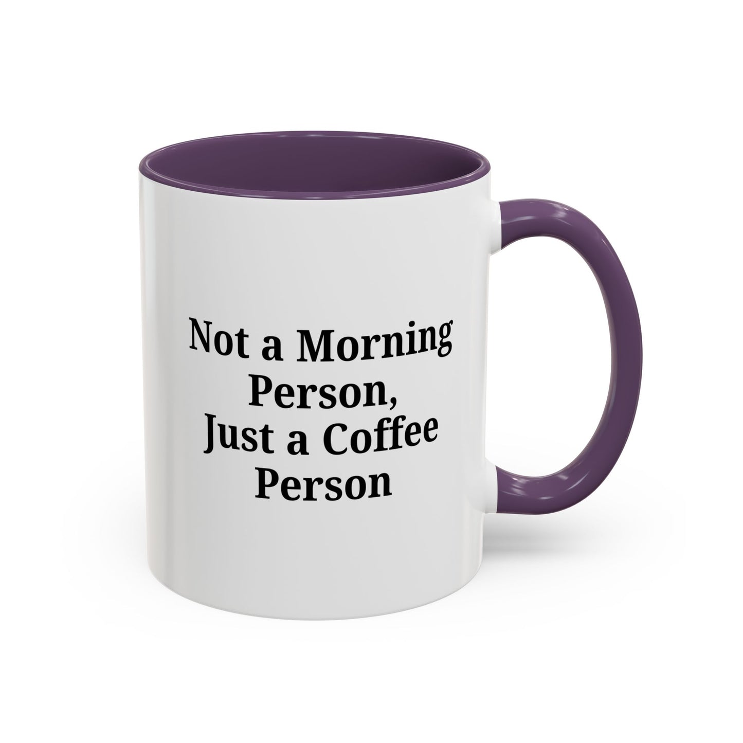 Coffee Lover's Accent Mug, Perfect for Gifting, Home Office Decor, Not a Morning Person, Coffee Enthusiast, Funny Coffee Mug