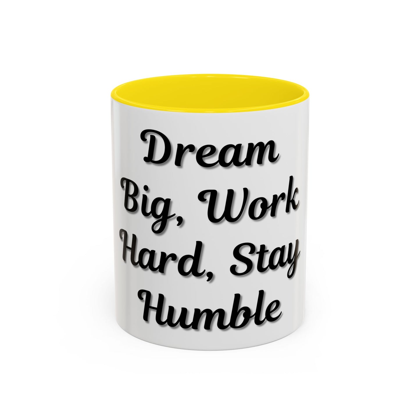 Inspirational Accent Coffee Mug - "Dream Big, Work Hard, Stay Humble" - Motivational 11/15oz